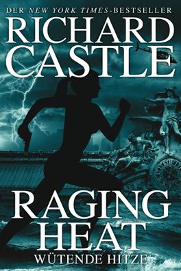 Castle 6: Raging Heat - Wütende Hitze | Richard Castle | Taschenbuch | 360 S