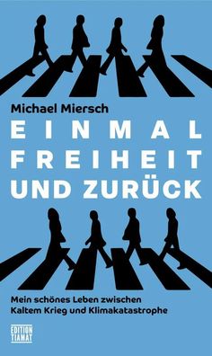 Einmal Freiheit und zurück | Michael Miersch | Buch | Critica Diabolis | 224 S