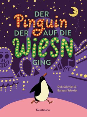 Der Pinguin, der auf die Wiesn ging | Dirk Schmidt (u. a.) | Buch | 32 S. | 2023