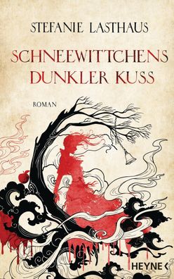 Schneewittchens dunkler Kuss | Roman | Stefanie Lasthaus | Buch | 464 S. | 2023