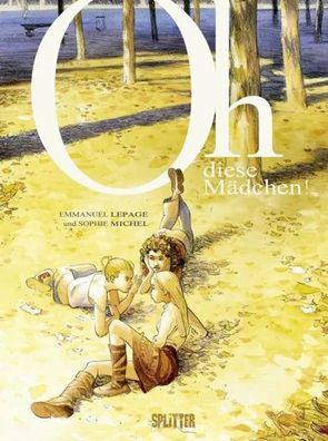 Oh, diese Mädchen! | Emmanuel Lepage (u. a.) | Buch | 144 S. | Deutsch | 2010