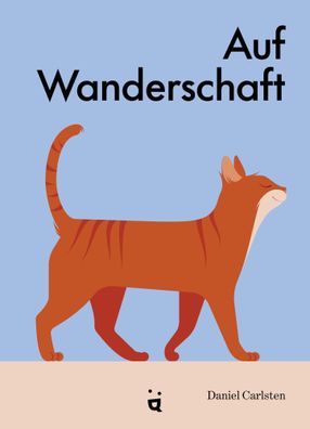 Auf Wanderschaft | Was Katzen anstellen, wenn wir nicht zusehen | Carlsten