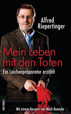 Mein Leben mit den Toten | Alfred Riepertinger | Buch | 268 S. | Deutsch | 2012