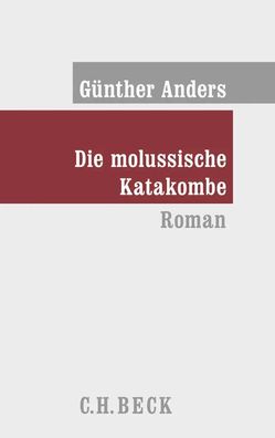 Die molussische Katakombe | Roman | Günther Anders | Buch | 493 S. | Deutsch