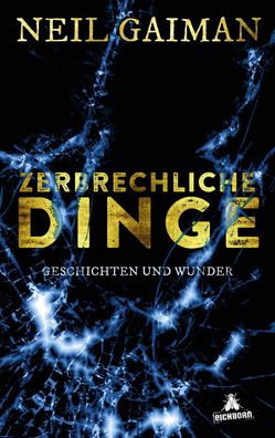 Zerbrechliche Dinge | Geschichten und Wunder | Neil Gaiman | Buch | 416 S
