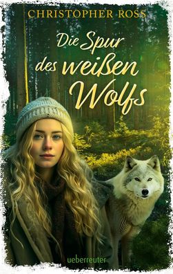 Die Spur des weißen Wolfs | Christopher Ross | Buch | 256 S. | Deutsch | 2024