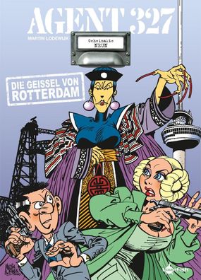Agent 327. Band 9 | Die Geissel von Rotterdam | Martin Lodewijk | Buch | 48 S
