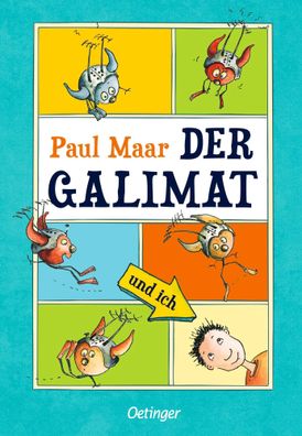 Der Galimat und ich | Paul Maar | Buch | 256 S. | Deutsch | 2015 | Oetinger
