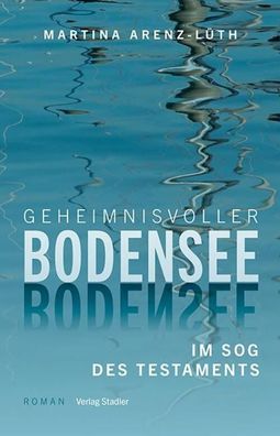 Geheimnisvoller Bodensee | Im Sog des Testaments | Martina Arenz-Lüth | Buch