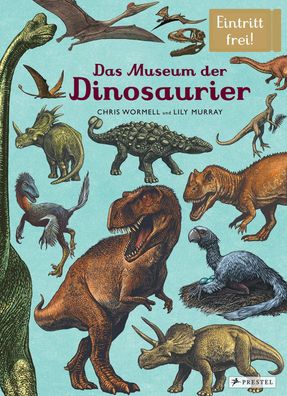Das Museum der Dinosaurier | Eintritt frei! | Lily Murray (u. a.) | Buch | 96 S