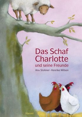 Das Schaf Charlotte und seine Freunde | Anu Stohner (u. a.) | Buch | 32 S