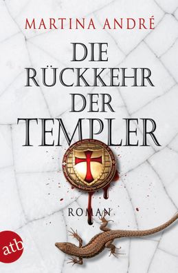 Die Rückkehr der Templer | Martina André | Taschenbuch | Aufbau Taschenbücher