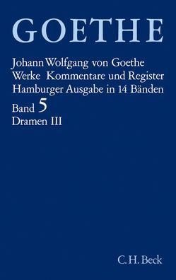 Goethes Werke Bd. 5: Dramatische Dichtungen III. Tl.3 | Goethe | Buch | 780 S