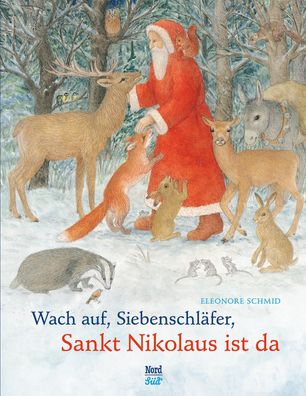 Wach auf, Siebenschläfer, Sankt Nikolaus ist da | Eleonore Schmid | Buch | 32 S