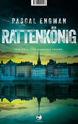 Rattenkönig | Ein Fall für Vanessa Frank | Pascal Engman | Taschenbuch | 464 S