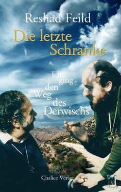 Die letzte Schranke | Ich ging den Weg des Derwischs | Reshad Feild | Buch