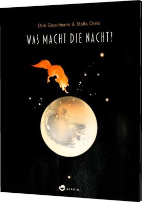 Was macht die Nacht? | Dirk Gieselmann | Buch | 40 S. | Deutsch | 2023 | Aladin