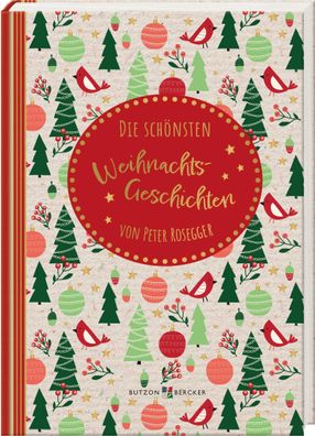 Die schönsten Weihnachtsgeschichten | von Peter Rosegger | Peter Rosegger | Buch