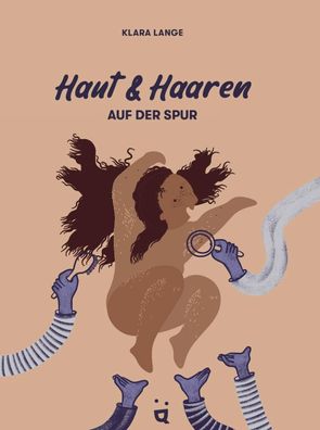 Haut und Haaren auf der Spur | Wie sie uns einzigartig machen | Klara Lange