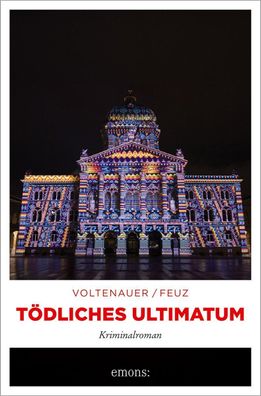 Tödliches Ultimatum | Kriminalroman | Marc Voltenauer (u. a.) | Taschenbuch
