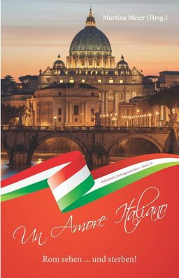 Rom sehen ... und sterben - Un Amore Italiano | Martina Meier | Taschenbuch