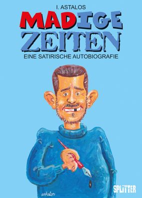 MADige Zeiten. | Eine satirische Autobiografie | Ivica Astalos | Buch | 152 S
