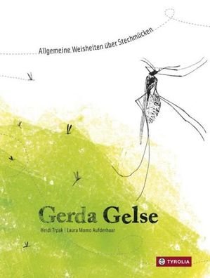 Gerda Gelse | Allgemeine Weisheiten über Stechmücken | Heidi Trpak | Buch | 2013