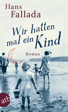 Wir hatten mal ein Kind | Hans Fallada | Taschenbuch | Aufbau Taschenbücher