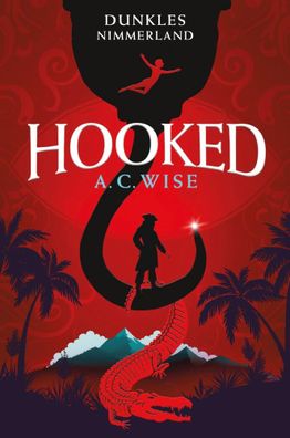 Hooked - Dunkles Nimmerland (mit gestaltetem Farbschnitt) | A. C. Wise | Buch