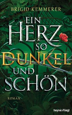 Ein Herz so dunkel und schön | Roman | Brigid Kemmerer | Buch | Emberfall-Reihe