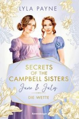 Secrets of the Campbell Sisters, Band 2 - June & July. Die Wette | Lyla Payne