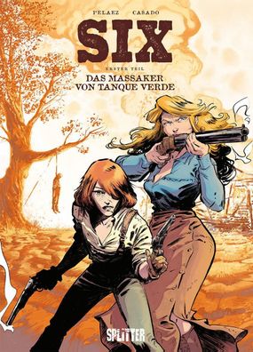 SIX. Band 1 | Das Massaker von Tanque Verde | Philippe Pelaez (u. a.) | Buch