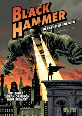 Black Hammer. Band 1 | Vergessene Helden | Jeff Lemire | Buch | Black Hammer