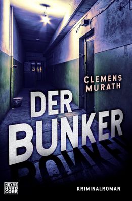 Der Bunker | Kriminalroman (Frank-Bosman 2) | Clemens Murath | Taschenbuch