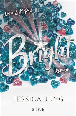 Bright - Love & K-Pop 2 | Roman | Jessica Jung | Taschenbuch | Love & K-Pop