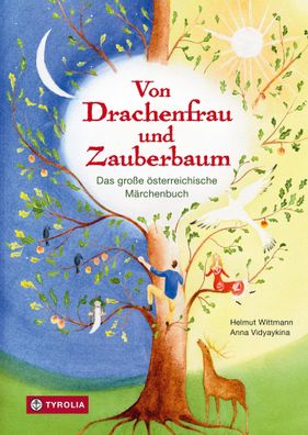 Von Drachenfrau und Zauberbaum | Das große österreichische Märchenbuch | Buch