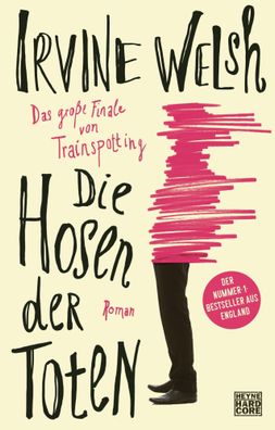 Die Hosen der Toten | Roman | Irvine Welsh | Buch | 480 S. | Deutsch | 2020