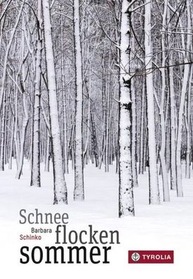 Schneeflockensommer | Barbara Schinko | Buch | 160 S. | Deutsch | 2015 | Tyrolia