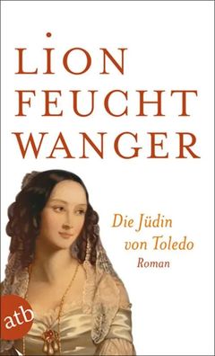 Die Jüdin von Toledo | Lion Feuchtwanger | Taschenbuch | Aufbau Taschenbücher