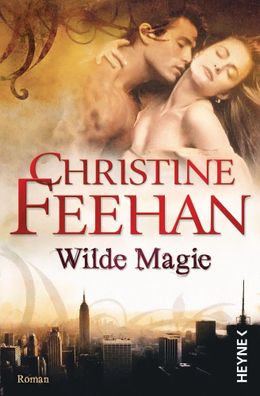 Wilde Magie | Die Leopardenmenschen-Saga 01 | Christine Feehan | Taschenbuch