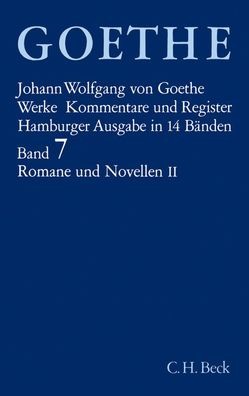 Goethes Werke Bd. 7: Romane und Novellen II. Tl.2 | Johann Wolfgang von Goethe