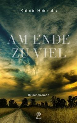 Am Ende zu viel | Anton und Zofia: der 3. Fall | Kathrin Heinrichs | Taschenbuch