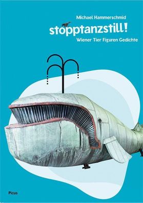 stopptanzstill! | Wiener Tier Figuren Gedichte | Michael Hammerschmid | Buch