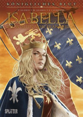 Königliches Blut: Isabella. Gesamtausgabe | (Band 1 & 2) | Gloris (u. a.) | Buch