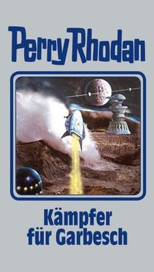 Perry Rhodan 115. Kämpfer für Garbesch | Buch | 400 S. | Deutsch | 2011 | MOEWIG