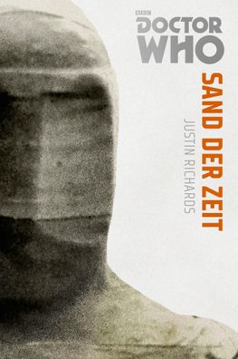 Die Doctor Who Monster-Edition 7: Sand der Zeit | Justin Richards | Taschenbuch