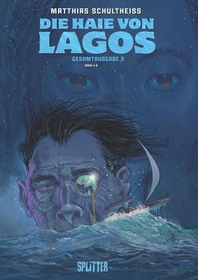 Die Haie von Lagos Gesamtausgabe: Zweiter Zyklus | Matthias Schultheiss | Buch