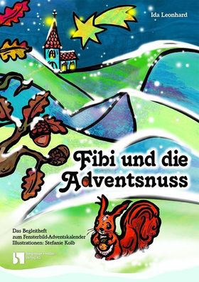 Fibi und die Adventsnuss | Fensterbild-Adventskalender mit Begleitheft | Buch