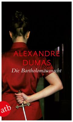 Die Bartholomäusnacht | Alexandre Dumas | Taschenbuch | Aufbau Taschenbücher
