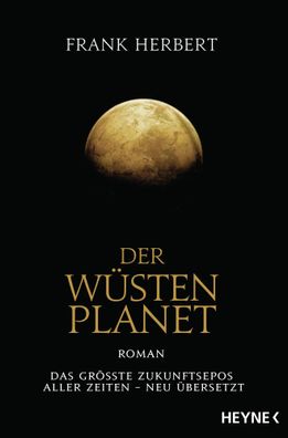 Der Wüstenplanet | Frank Herbert | Taschenbuch | 800 S. | Deutsch | 2016 | Heyne